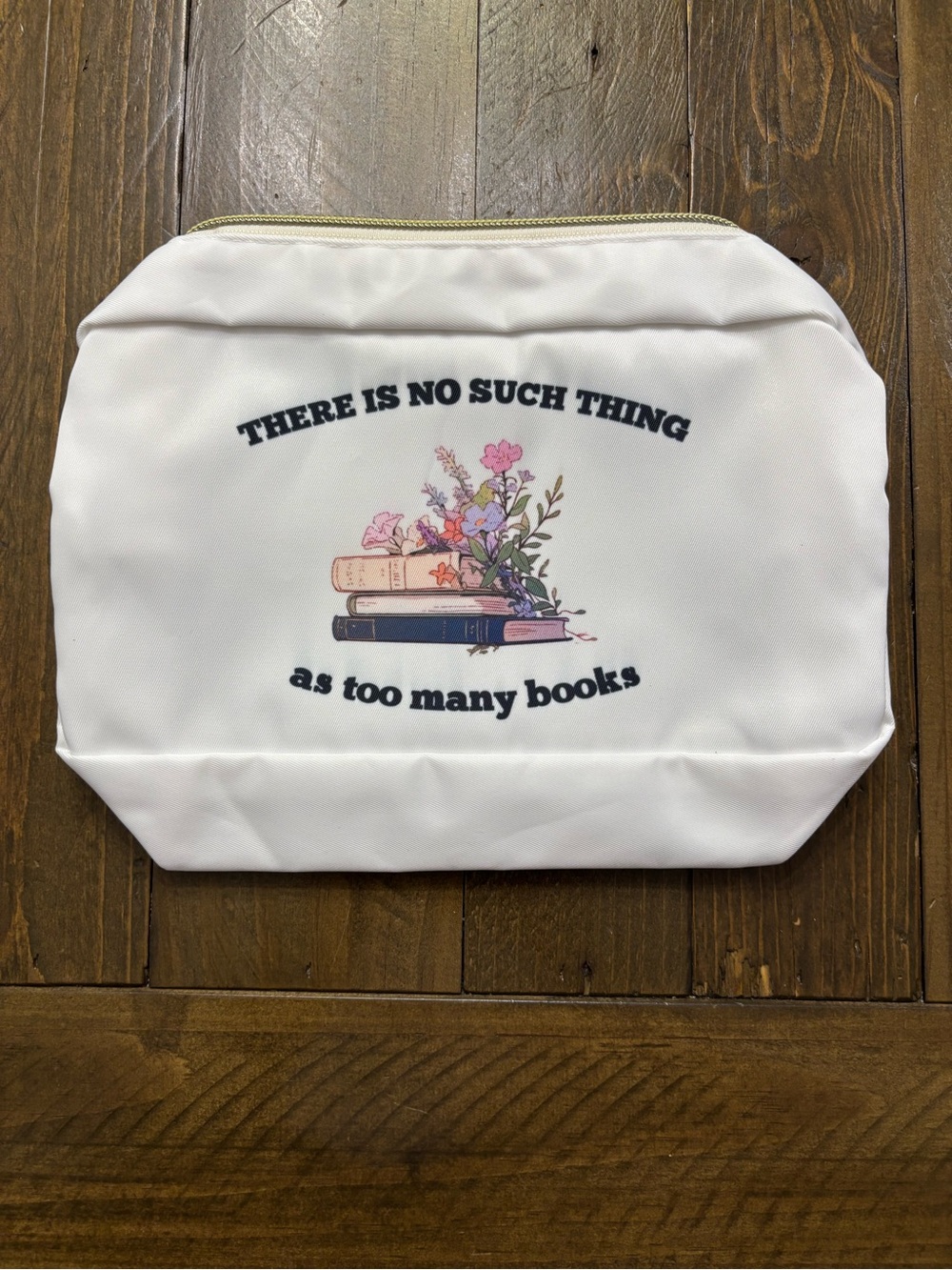 Book-Themed Cosmetics Pouch - "There Is No Such Thing As Too Many Books"